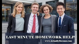 Last minute Homework Help. Overnight Assignment Help. Urgent!