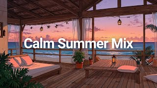 Calm Summer Music Mix  🌊 Chillout Summer Relaxing Vibes