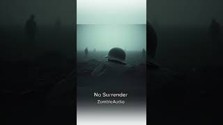 No Surrender - ZombieAudio