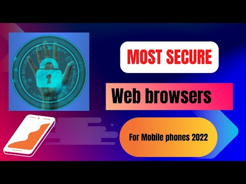 Top secure and safe web browsers for mobile phones in 2022