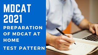 Mdcat test pattern|| Preparation of Mdcat at home|| How to clear Mdcat|| Mdcat sallybus 2021|Tips|