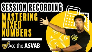 ASVAB Math - How to Master Mixed Numbers | Arithmetic Reasoning (Free Class Recording)