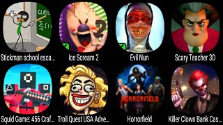 Stickman School Escape, Ice Scream 2, Evil Nun, Scary Teacher 3D, Squid Game 456 Craft Survival ...
