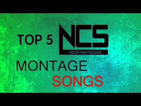 TOP 5 NCS MONTAGE SONGS (NO COPYRIGHT SOUNDS)