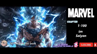 Saiyans In The Marvel World (1-100)