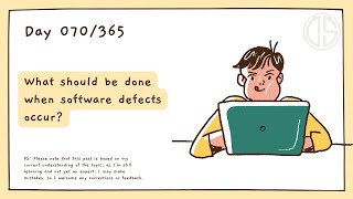 What should be done when software defects occur?