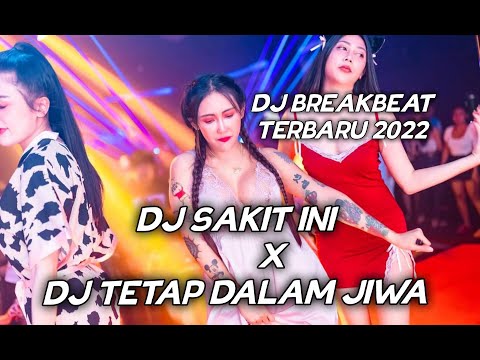 DJ TETAP DALAM JIWA X SAKIT INI BREAKBEAT TERBARU 2022 FULL BASS
