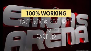 T:9- 100% Working Facebook Security Tips | Final Chapter | Emon's Arena