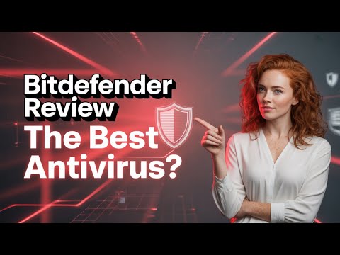 Bitdefender Review | The Best Antivirus in 2025? (HONEST Opinion)