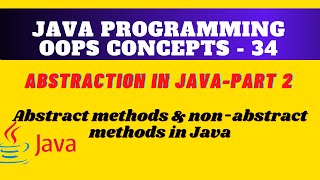 Abstract and non-abstract methods in java || Difference between abstract methods and non-abstract