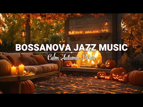 Autumn Jazz Music - Relaxing Piano Jazz Music and Crackling Fireplace at Cozy Porch Ambience to Work