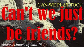 Can't we just be friends? HFY