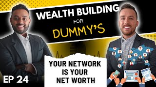 Networking Mastery: Building Wealth Through Relationships | Wealth Building for Beginners Ep. 24
