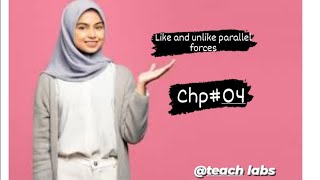 What are Like and Unlike Parallel Forces | vector resultant | resultant forces | teach labs