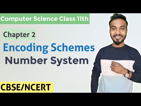 Encoding Schemes and Number System | Class 11 | Computer Science #computerscience #cbse