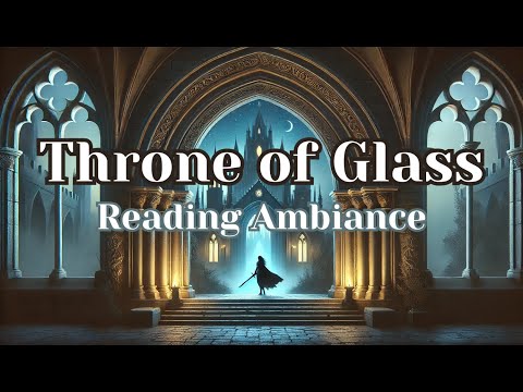 Throne of Glass Ambiance