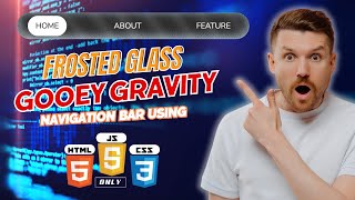 Gooey Gravity Glass Navigation Bar Using HTML CSS & JavaScript | Step-by-Step Tutorial