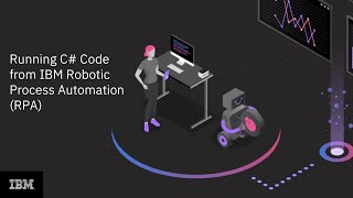 Running C# Code from IBM Robotic Process Automation (RPA)