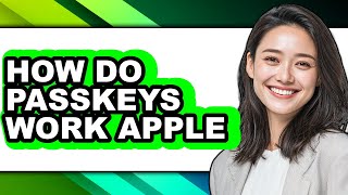 How Do Passkeys Work Apple (updated)