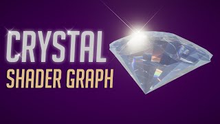 Learn how to create Crystal Shader Graph  in Unity engine