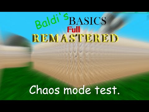 Baldi's basics full remastered 1.30 (Chaos Mode Test)