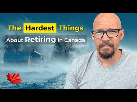 The Hardest Things About Retiring in Canada