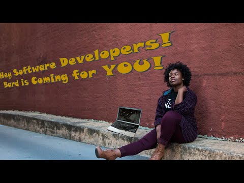 Hey Software Developers! Is Bard Coming for Your Job?