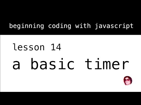 Beginning Coding with Javascript. Lesson 14: A Simple Timer