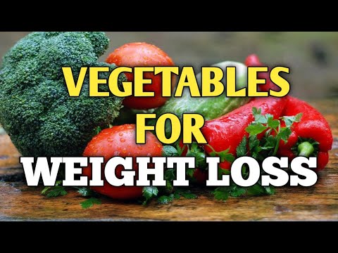 VEGETABLES FOR WEIGHT LOSS