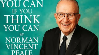 You Can If You Think You Can by Norman Vincent Peale (Audiobook)