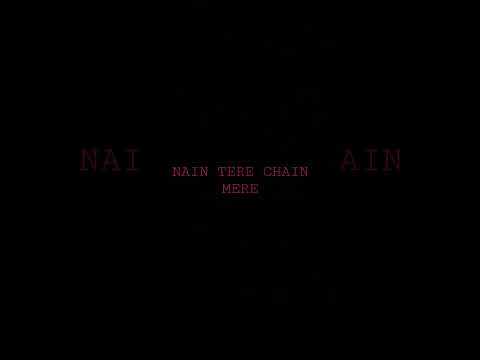 Nain tere chain mere (SHUBH) |