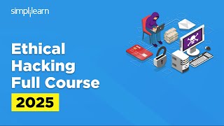 Ethical Hacking Full Course 2026 | Ethical Hacking Tutorial | Ethical Hacking Course | Simplilearn