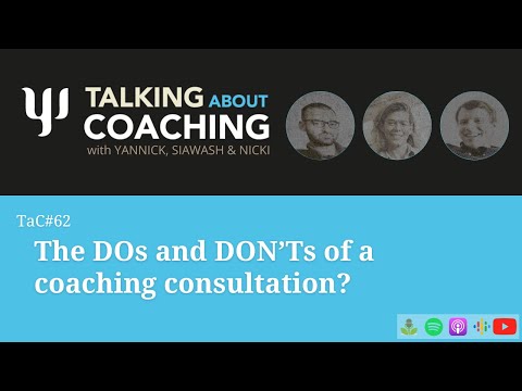 The DOs and DON’Ts of a coaching consultation? Talking About Coaching - Episode 62