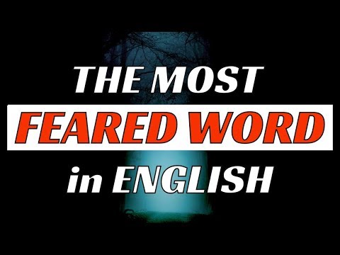 The Most Feared Word in the English Language | Do you know what it is?