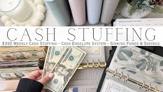 Weekly Cash Stuffing $392 | Cash Envelope System | Sinking Funds & Savings Challenges