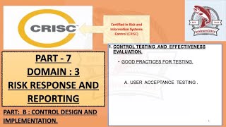 CRISC PART 7: DOMAIN THREE : Mastering User Acceptance Testing.