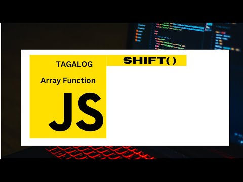 JavaScript | Array function | Tagalog | Shift