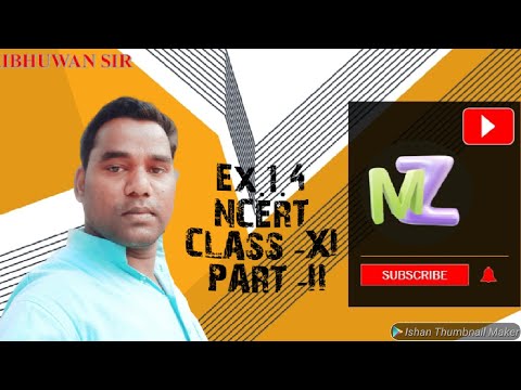 Ex.-1.4 CLASS-XI//NCERT (PART-II)