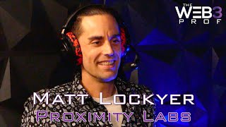 Exploring NEAR Blockchain and Proximity.dev: Insights from Matt Lockyer, Partner at Proximity Labs
