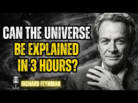 Can We Explain the Universe in 3 Hours? Feynman's Deep Dive || Learn With Feynman