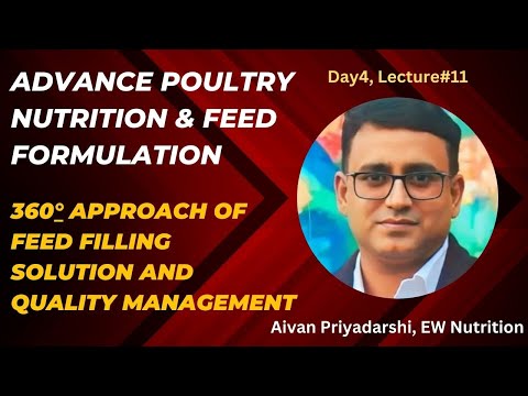 360 degree approach of feed milling solution and quality management; day4, lecture#11