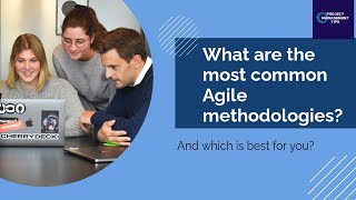 What are the most common Agile methodologies?