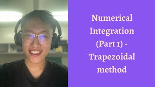 Numerical Integration (Part 1) trapezoidal method