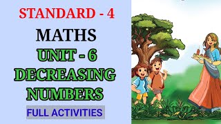 DECREASING NUMBERS STD 4 MATHS UNIT 6 | DECREASING NUMBERS CLASS 4 MATHS CHAPTER 6 FULL ACTIVITIES 