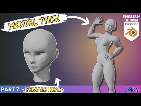 Blender Human Character Modeling Tutorial - Part 7: Female Head (2024)
