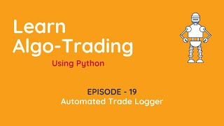 Automated Trade Logging using Algo Trading Bot