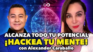 NEUROHACKING 🧠 El ARTE de HACKEAR tu MENTE ft. Alex Caraballo | Infinitos con Martha Higareda
