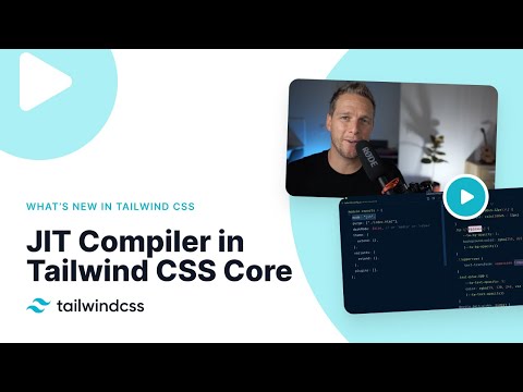 Just-in-Time Compiler, Now in Core – What's new in Tailwind CSS