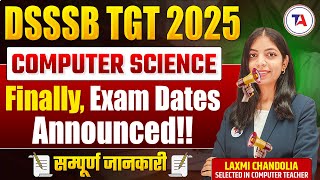 DSSSB TGT Computer Science Exam Date Out 2025 | Official Notice Released | Syllabus & Pattern Update