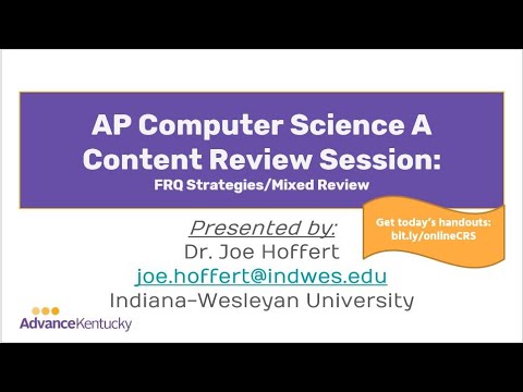 AP Computer Science A Content Review Session #4 - FRQ Strategies/Mixed Review